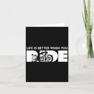 Life Is Better When You Ride Biker Funny Riding Qu Card
