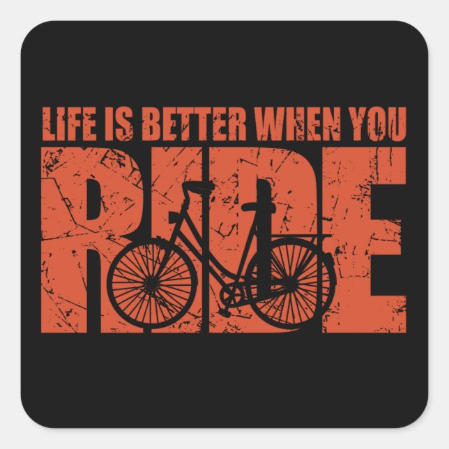 Life Is Better When You Ride - Cycling Square Sticker (Front)