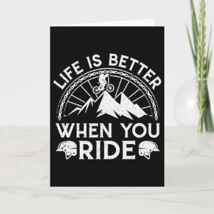 Life Is Better When You Ride Mountain Biking Bike  Card