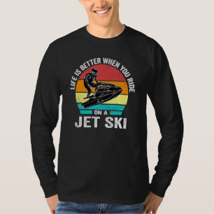 Life Is Better When You Ride On A Jet Ski Vintage T-Shirt