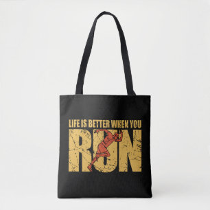 Life Is Better When You Run Tote Bag