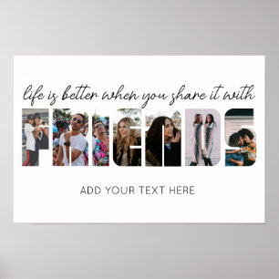 Life is Better When You Share it with Friends Phot Poster