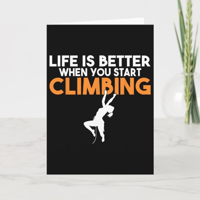 Life Is Better When You Start Climbing Tree Rock C Card (Front)