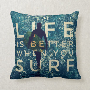 LIFE IS BETTER WHEN YOU SURF - Ocean Green Cushion
