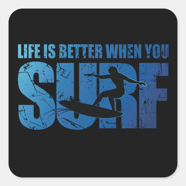 Life Is Better When You Surf Square Sticker (Front)