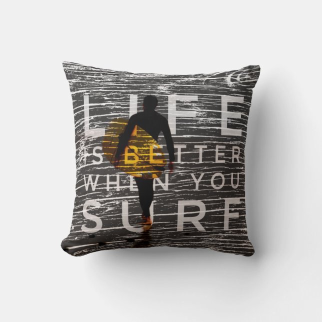 LIFE IS BETTER WHEN YOU SURF - Steel Grey Cushion (Front)