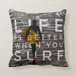 LIFE IS BETTER WHEN YOU SURF - Steel Grey Cushion