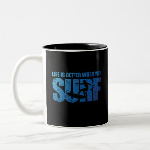 Life Is Better When You Surf Two-Tone Coffee Mug