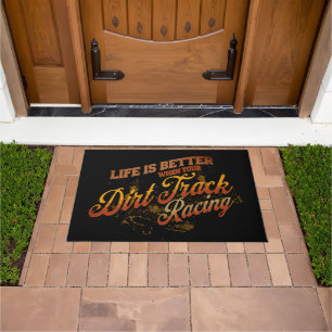 Life Is Better When Your Dirt Track Racing Doormat