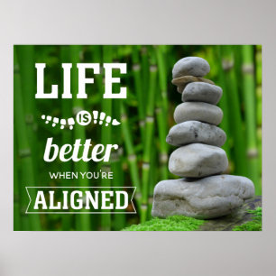 Life Is Better When You're Aligned Zen Chiro Poster