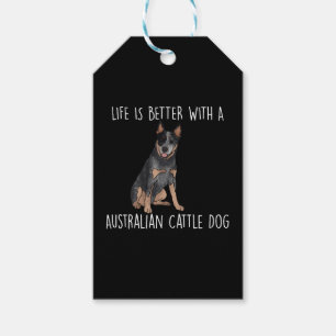 Life Is Better With A Australian Cattle Dog Gift Tags