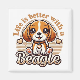 Life is Better with a Beagle - Cute Beagle  Magnet