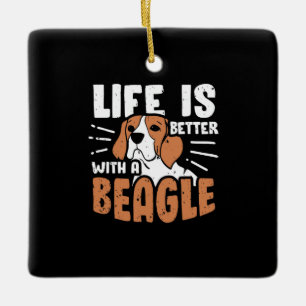 Life Is Better With A Beagle Dog Ceramic Ornament