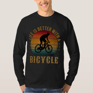 LIFE IS BETTER WITH A BICYCLE T-Shirt