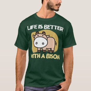 Life Is Better With A Bison Retro Funny Bison Buff T-Shirt