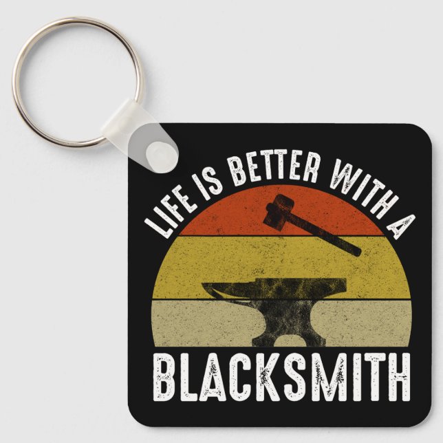 Life Is Better With A Blacksmith Key Ring (Front)