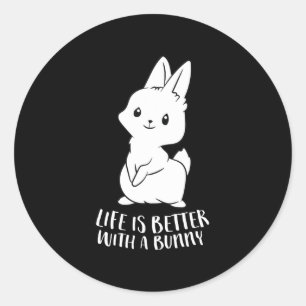 Life Is Better With A Bunny Cute Rabbit Classic Round Sticker