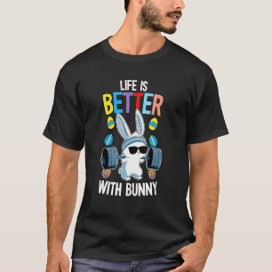 Life Is Better With A Bunny Easter Day Funny Rabbi T-Shirt
