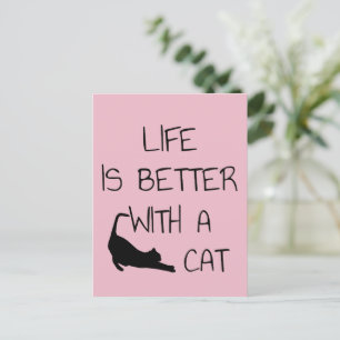 Life Is Better With A Cat - Cat Lovers Postcard