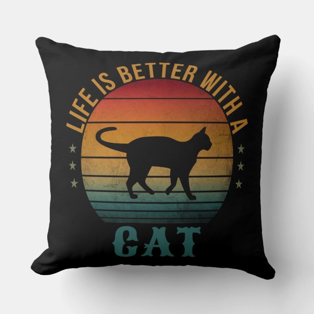 LIFE IS BETTER WITH A CAT  CUSHION (Front)