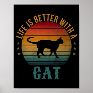LIFE IS BETTER WITH A CAT POSTER