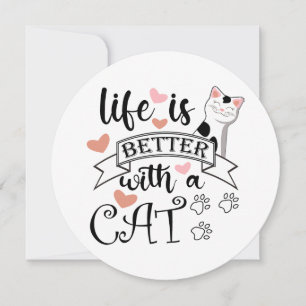 Life is Better With a Cat quote slogan Announcement