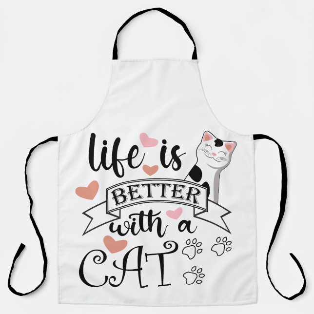 Life is Better With a Cat quote slogan Apron (Front)