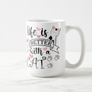 Life is Better With a Cat quote slogan Coffee Mug
