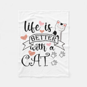 Life is Better With a Cat quote slogan Fleece Blanket