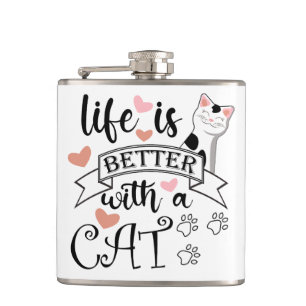 Life is Better With a Cat quote slogan Hip Flask