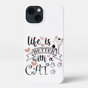 Life is Better With a Cat quote slogan iPhone 13 Case