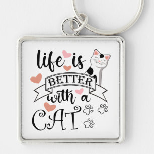 Life is Better With a Cat quote slogan Key Ring