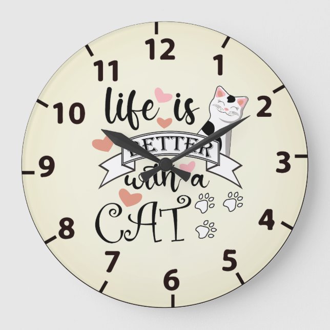 Life is Better With a Cat quote slogan Large Clock (Front)