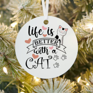 Life is Better With a Cat quote slogan Metal Tree Decoration