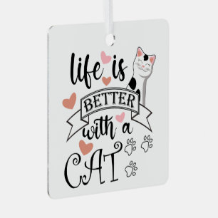 Life is Better With a Cat quote slogan Metal Tree Decoration