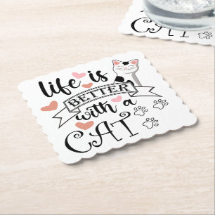 Life is Better With a Cat quote slogan Paper Coaster