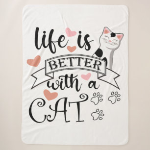Life is Better With a Cat quote slogan Sherpa Blanket