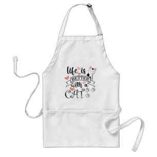 Life is Better With a Cat quote slogan Standard Apron