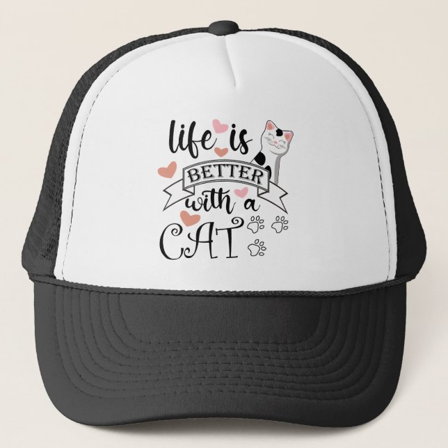 Life is Better With a Cat quote slogan Trucker Hat (Front)