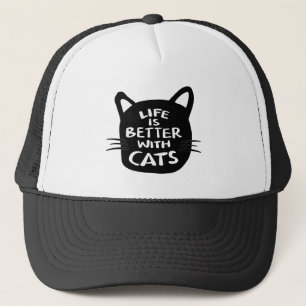 Life is better with a Cat Trucker Hat