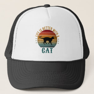 LIFE IS BETTER WITH A CAT  TRUCKER HAT