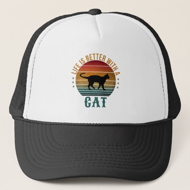 LIFE IS BETTER WITH A CAT  TRUCKER HAT (Front)