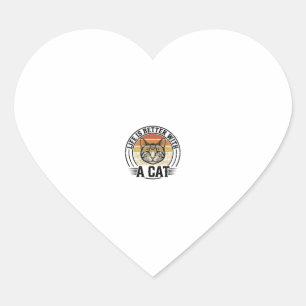 Life Is Better With A Cat Vintage Cat Shirt Design Heart Sticker