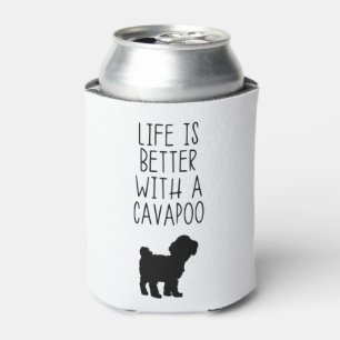 Life Is Better With A Cavapoo  Can Cooler