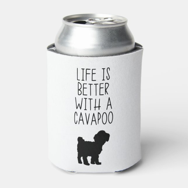 Life Is Better With A Cavapoo  Can Cooler (Can Front)
