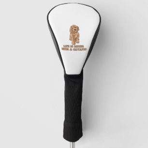 Life Is Better With A Cavapoo - Funny Dog Lover 1 Golf Head Cover