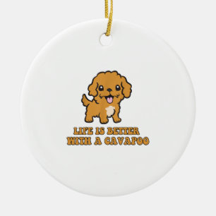 Life Is Better With A Cavapoo - Funny Dog Lover Ceramic Ornament
