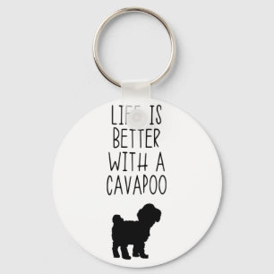 Life Is Better With A Cavapoo  Key Ring