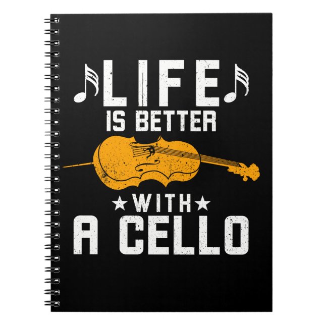 Life Is Better With A Cello Notebook (Front)