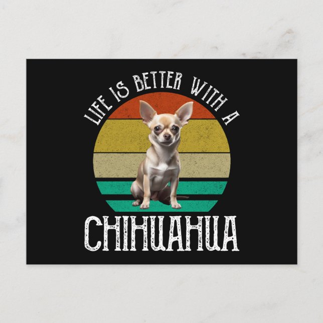 Life Is Better With A Chihuahua Postcard (Front)